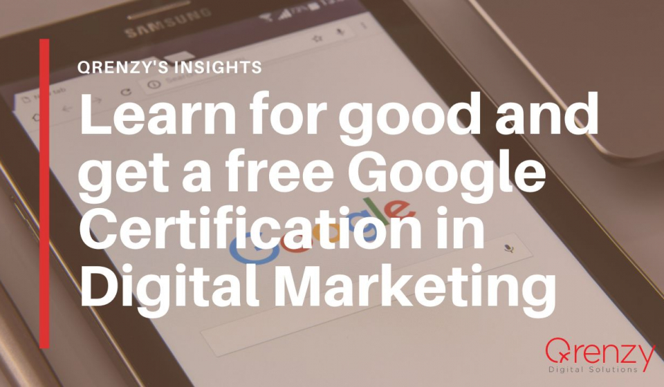 Learn for good and get a free Google Certification in Digital Marketing