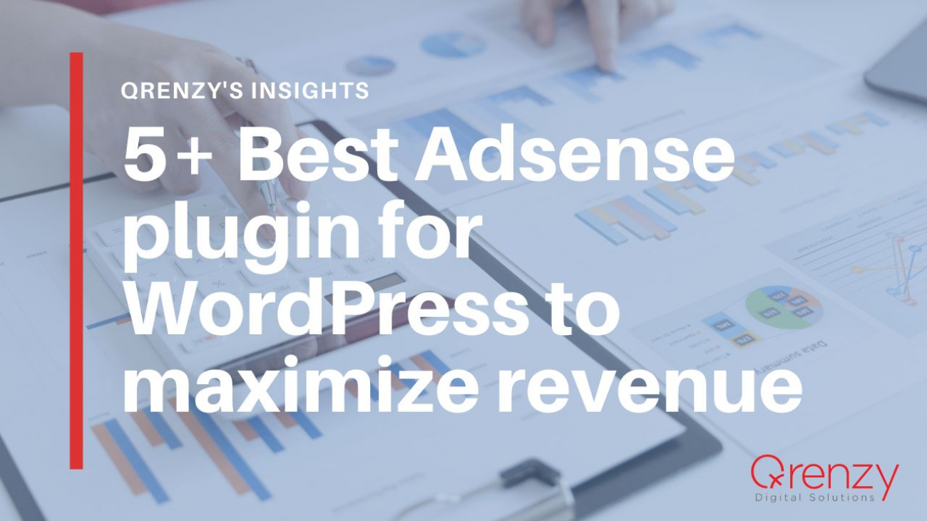 5+ Best Adsense plugin for WordPress to maximize revenue