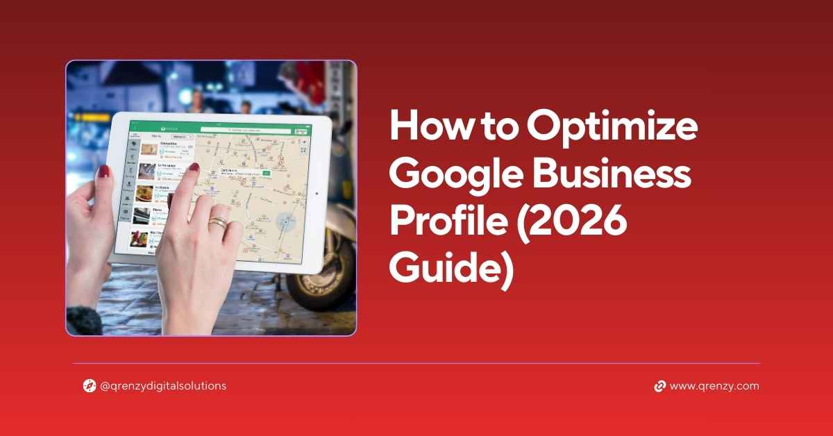 Google Business Profile optimization complete guide 2026