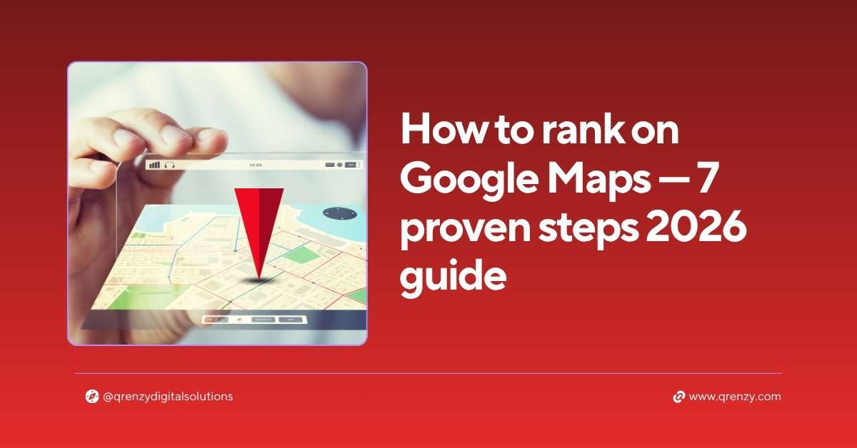 How to rank on Google Maps — 7 proven steps 2026 guide