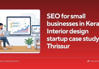 SEO for small businesses in Kerala — interior design startup case study Thrissur