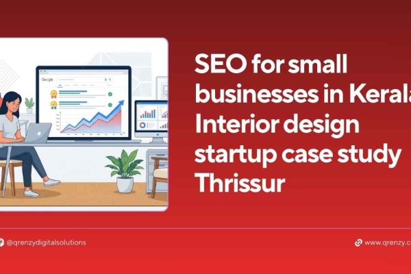 SEO for small businesses in Kerala — interior design startup case study Thrissur