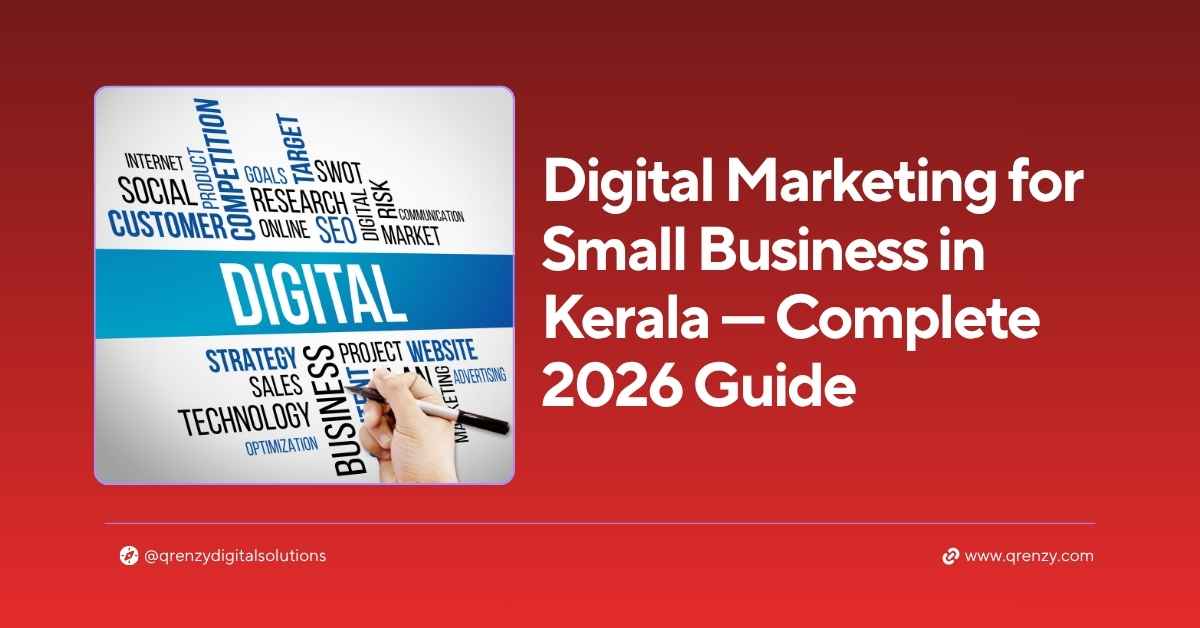 Digital Marketing for Small Business in Kerala — Complete 2026 Guide