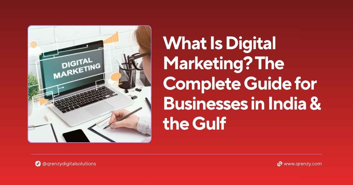 What Is Digital Marketing? Complete Guide for Businesses